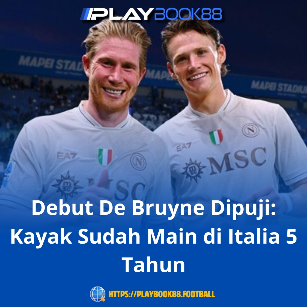 Debut De Bruyne Dipuji: “Kayak Sudah Main di Italia 5 Tahun